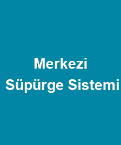 Merkezi Süpürge Sistemi